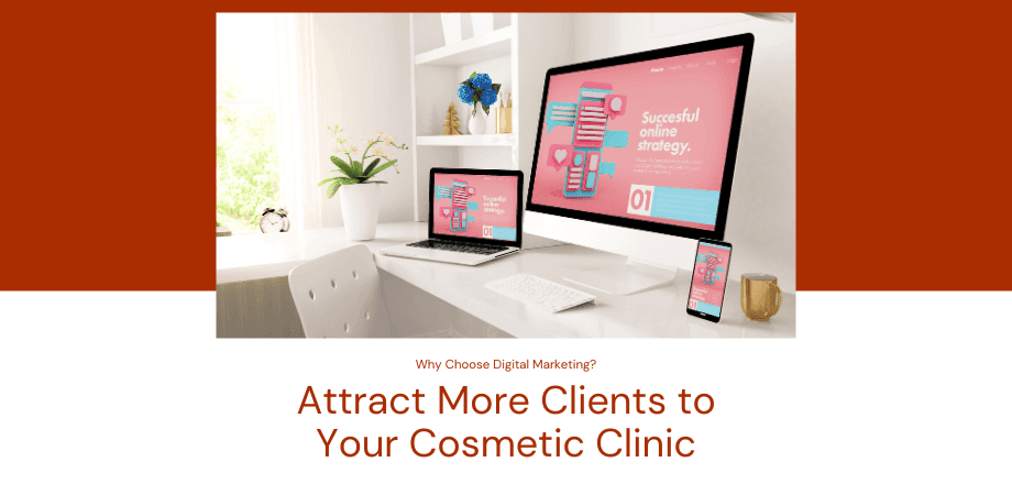 Why Digital Marketing is Essential for Cosmetic Clinics and Plastic Surgeons in Hyderabad
